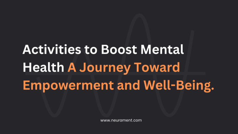 Activities to Boost Mental Health: A Journey Toward Empowerment and Well-Being