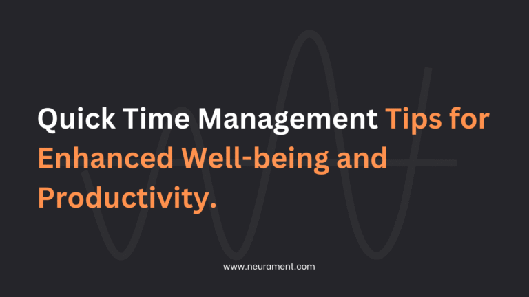 Quick Time Management Tips for Enhanced Well-being and Productivity