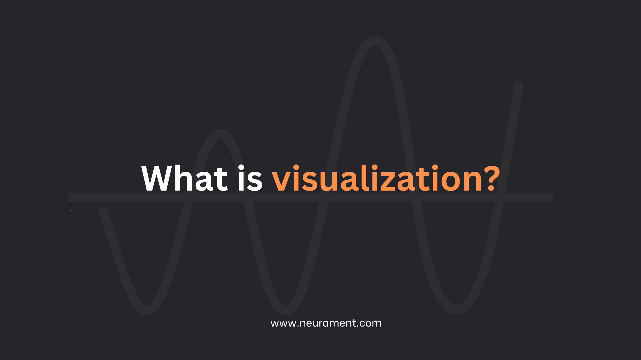What is visualization?