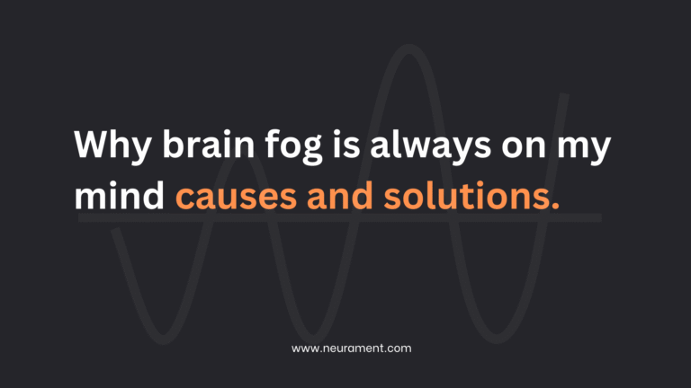 Why brain fog is always on my mind: causes and solutions