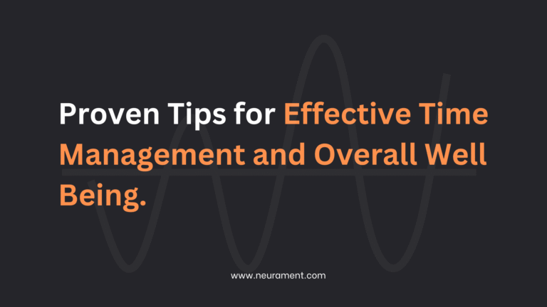 Proven Tips for Effective Time Management and Overall Well Being