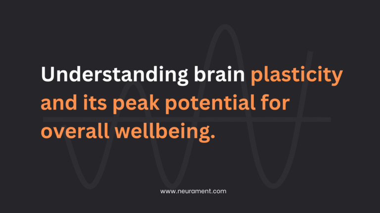 Understanding brain plasticity and its peak potential for overall wellbeing