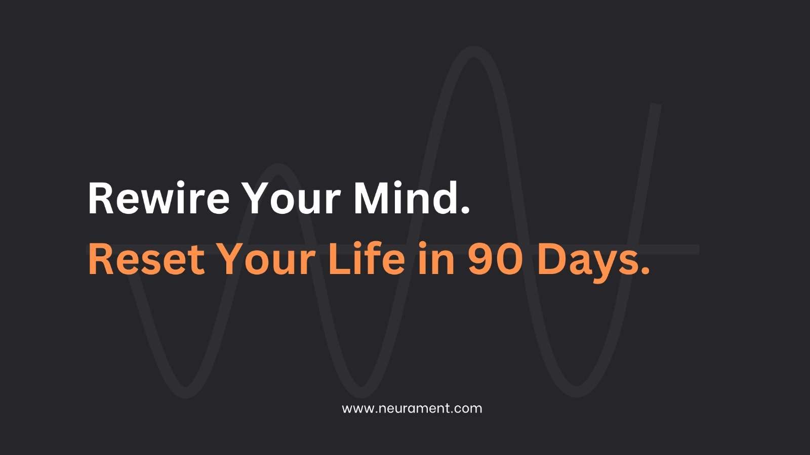 Bold call to action encouraging a 90-day mental reset